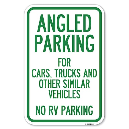 Signmission Angled Parking for Cars Trucks and Simi Heavy-Gauge Aluminum Sign, 12" x 18", A-1218-24343 A-1218-24343